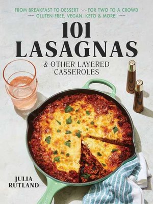 cover image of 101 Lasagnas & Other Layered Casseroles